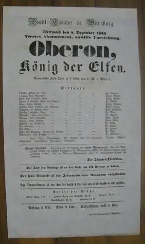 Besetzungszettel zu: Oberon, König der Elfen.   Mittwoch, den 8. Dezember 1858, viertes Abonnement, zwölfte Vorstellung, im Stadt Theater in Würzburg.   Romantische.. 