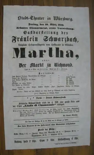 Würzburg, Stadttheater. - Intendanz: Gotthilf Friedrich Spielberger. - Wilhelm Friedrich ( d. i. Friedrich Wilhelm Riese ) / Friedrich von Flotow. - Franziska Schwarzbach (...