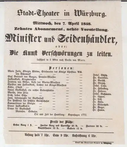 Würzburg, Stadttheater.   Intendanz: Gotthilf Friedrich Spielberger.   nach Eugene Scribe.   bearbeitet von Heinrich Marr: Besetzungszettel zu: Minister und Seidenhändler, oder:.. 