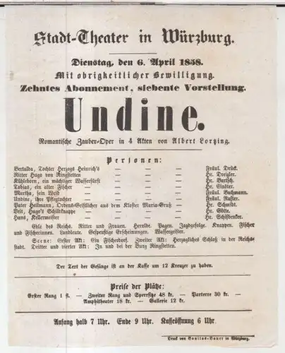 Besetzungszettel zu: Undine.   Dienstag, den 6. April 1858, zehntes Abonnement, siebente Vorstellung im Stadt Theater in Würzburg.   Romantische Zauber Oper in.. 