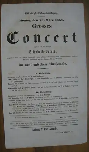 Programmzettel: Montag den 29. März 1858   Grosses Concert gegeben von dem hiesigen Elisabeth Verein, ausgeführt durch die hiesige Liedertafel, unter gefälliger Mitwirkung vieler.. 