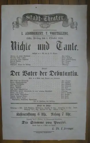 Stadt Theater Köln.   (Direktion) Eberhard Theodor L' Arronge.   Karl August Görner.   Jean Francois Alfred Bayard und Bernhard Anton Herrmann:.. 