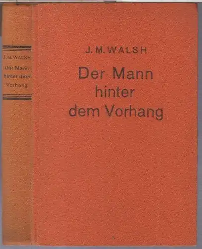 Walsh, J. M: Der Mann hinter dem Vorhang. Detektiv-Roman. 