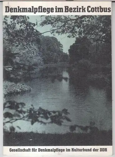 Cottbus. - Gesellschaft für Denkmalpflege im Kulturbund der DDR. - Red.: Ulrich Sasse. - Beiträge: Karl-Heinz George ( Vorwort ), P. Schuster, M. Wolf, A. Schäfer u. a: Denkmalpflege im Bezirk Cottbus. 