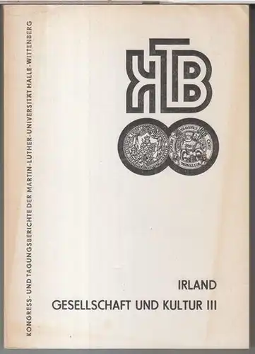 Irland.   Martin Luther Universität Halle Wittenberg, Herausgegeben von Dorothea Siegmund Schultze.   Beiträge: Anthony Coughlan / Holger Stegat / Thomas Letscher /.. 