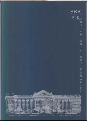 Herausgeber: Generaldirektor der Staatsbibliothek zu Berlin   Preußischer Kulturbesitz / Bundesamt für Bauwesen und Raumordnung, Referat V 33.   Architekturbüro Elisabeth Rüthnick: Ansichten.. 