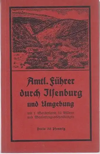 Ilsenburg.- Krauß (Hrsg.) - Kurt Bade (Schriftltg.): Amtlicher Führer durch Ilsenburg und Umgebung. 