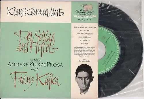 Klaus Kammer liest: Der Schlag ans Hoftor und andere kurze Prosa von Franz Kafka. (Der Geier, Der Steuermann, Der Nachbar, Die Brücke, Nachts). (= Literarisches Archiv)