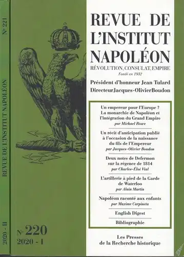 Revue de l' Institut Napoleon. - Boudon, Jacques-Olivier (Dir.) / Eric Ledru (Réd.) / Collectif d'auteurs: Revue de l' Institut Napoleon. No. 220 / 221 - Année 2020 - I / II.- Révolution, Consulat, Empire. Fondé en  1932. 