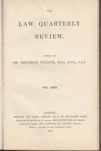 Law quarterly review. - edited by Frederick Pollock. - W. S. Holdsworth / Albert Martin Kales / W. J. Leof. Ambrose / H. Birch Sharpe / A. H. F. Lefroy and others: The Law Quarterly Review. October 1906, Vol. XXII, No. LXXXVIII. - From the contents: W. S.