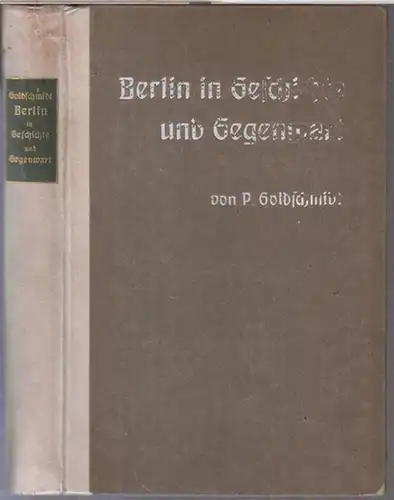 Goldschmidt, Paul: Berlin in Geschichte und Gegenwart. 