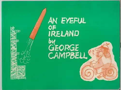 Ireland. - George Campbell: An eyeful of Ireland. 