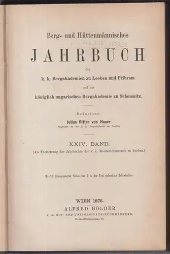 Berg- und Hüttenmännisches Jahrbuch. - Redacteur: Julius Ritter von Hauer. - Beiträge: A. Aigner / Henry F. Wrigley / Karl von Balzberg / Franz Kupelwieser...