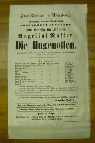 Besetzungszettel auf Seide zu: Die Hugenotten. Zum Benfize für Fräulein Angelini Raster.   Dienstag, den 13. April 1858, im Stadt Theater in Würzburg, Abonnement.. 