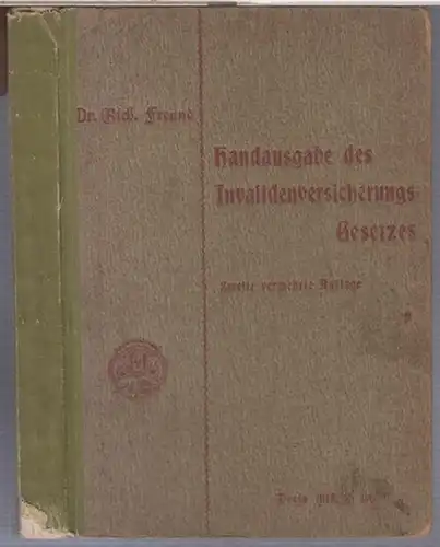 Invalidenversicherungsgesetz.   Richard Freund: Das Invalidenversicherungsgesetz vom 13. Juli 1899. Handausgabe mit Anmerkungen nebst den Ausführungsverordnungen der Reichsbehörden und der Preußischen Landeszentralbehörden sowie einer.. 