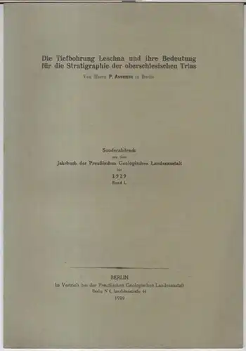 Assmann, P: Die Tiefbohrung Leschna und ihre Bedeutung für die Stratigraphie der oberschlesischen Trias ( = Sonderabdruck aus dem Jahrbuch der Preußischen Geologischen Landesanstalt für 1929, Band L ). 