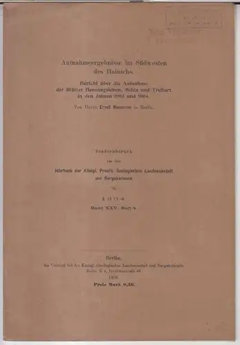 Naumann, Ernst: Aufnahmeergebnisse im Südwesten des Hainichs. Bericht über die Aufnahme der Blätter Henningsleben, Mihla und Treffurt in den Jahren 1903 und 1904 ( =...