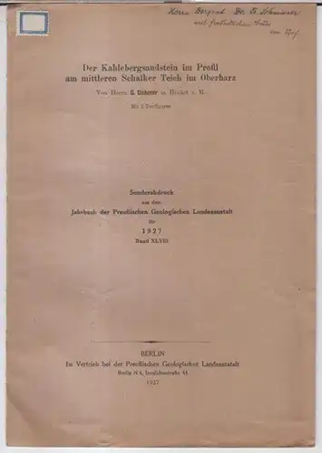 Dahmer, G: Der Kahlebergsandstein im Profil am mittleren Schalker Teich im Oberharz ( = Sonderabdruck aus dem Jahrbuch der Preußischen Geologischen Landesanstalt für 1927, Band XL ). 