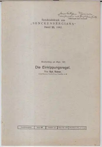 Senckenbergiana. - Rud. Richter: Die Einkippungsregel. Sonderabdruck au 'Senckenbergiana' Band 25, 1942, Nr. 4/6. - Senckenberg am Meer, 131. 