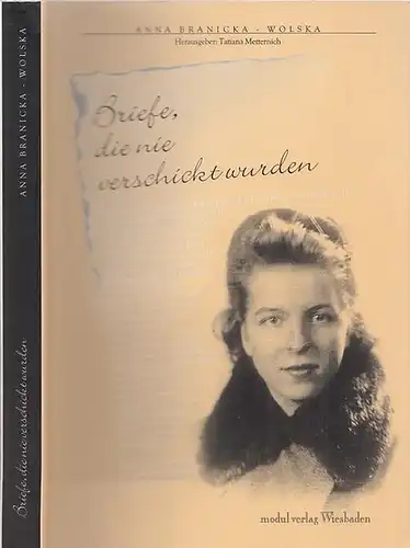 Branicka-Wolska, Anna - Tatjana Metternich (Hrsg.): Briefe, die nie verschickt wurden. 
