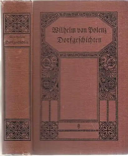 Polenz, Wilhelm von: Dorfgeschichten (= Gesammelte Werke, Band VII). 