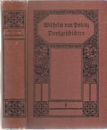 Polenz, Wilhelm von: Dorfgeschichten (= Gesammelte Werke, Band VII).