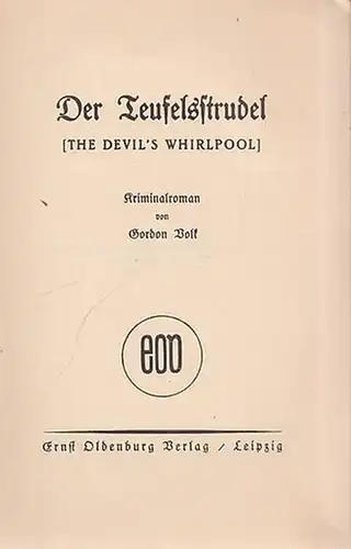 Volk, Gordon: Der Teufelsstrudel (The Devil´s Whirlpool). Kriminalroman (= Meister der Kriminalromane, Band 16).