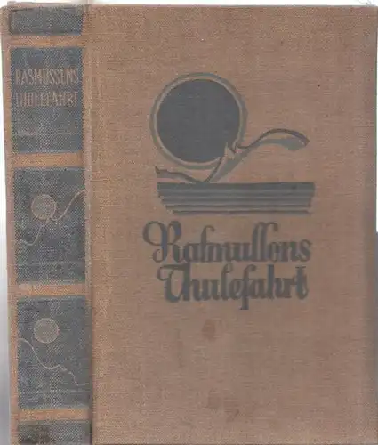 Rasmussen, Knud: Rasmussens Thulefahrt. 8 Original-Lieferungshefte (komplett) in Leinendeckeln. 2 Jahre im Schlitten durch unerforschtes Eskimoland.