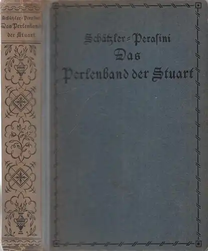 Schätzler-Perasini, Gebhard: Das Perlenband der Stuart. Kriminalroman. 