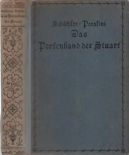 Schätzler-Perasini, Gebhard: Das Perlenband der Stuart. Kriminalroman.