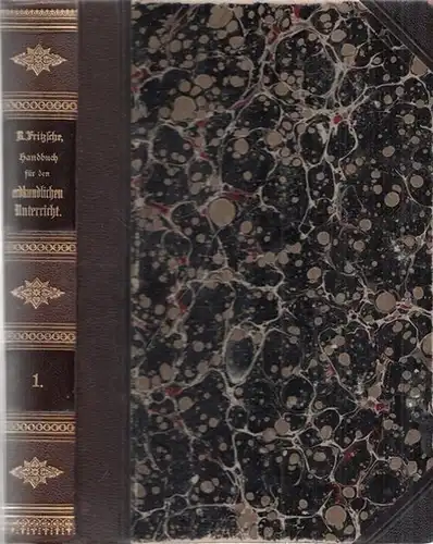Fritzsche, Richard (Bearb.): Erster Teil apart: Methodisches Handbuch für den erdkundlichen Unterricht in der Volks , Bürger  und Mittelschule. I. Teil: Das Deutsche Reich.. 