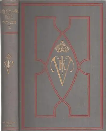 Victoria.- George Carl Buckle (Hrsg.) - Richmond Lennox (Übers.): Band 2: Königin Victorias Briefwechsel und Tagebuchblätter während der jahre 1862 bis 1878. Zweiter Teil: 1870 bis 1878.