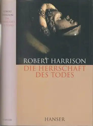 Harrison, Robert: Die Herrschaft des Todes. Aus dem Englischen von Martin Pfeiffer. 