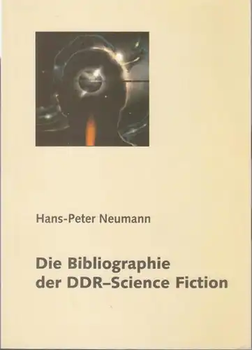 Neumann, Hans-Peter: Die Bibliographie der DDR-Science Fiction. 