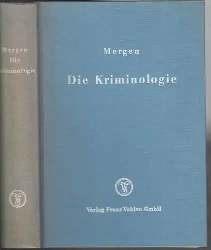 Mergen, Armand: Die Kriminologie. Eine systematische Darstellung. 