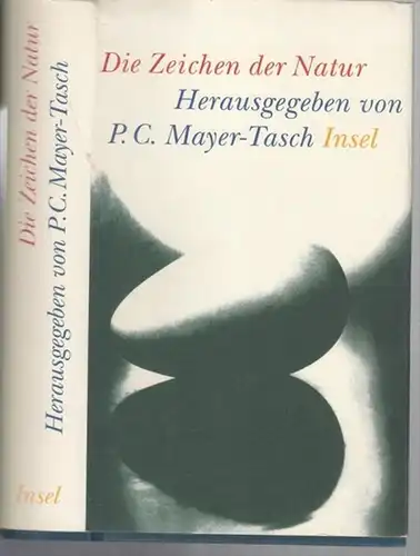 Mayer-Tasch, Peter Cornelius (Hrsg.). - Beiträge: Jochen Winter / Bernd Mayerhofer / Armin Adam / Frank Fiedeler u. a: Die Zeichen der Natur. Natursymbolik und Ganzheitserfahrung. 
