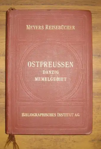 Ostpreußen / Danzig / Memel. - Meyers Reisebücher: Ostpreussen. Danzig. Memelgebiet. Mit 11 Karten, 12 Plänen und 1 Seezeichen-Tafel. 