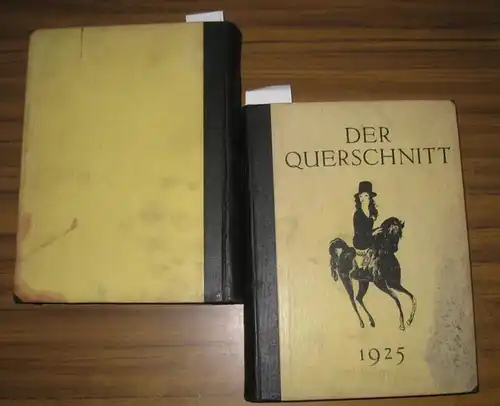 Querschnitt, Der. - Alfred Flechtheim / H. v. Wedderkop / Wilhelm Graf Kielmansegg (Hrsg.): Der Querschnitt. Jahrgang V, 1925 komplett mit den Heften 1-12 in 2 Büchern. 