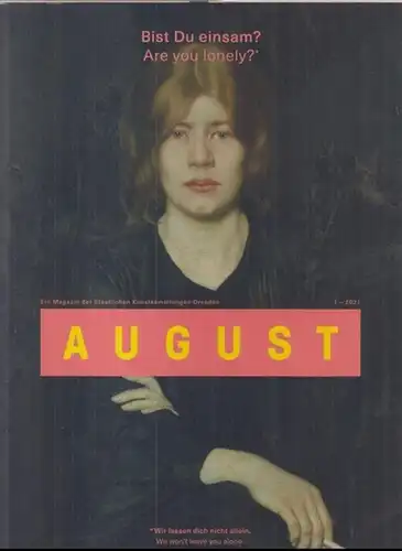 August.   Staatliche Kunstsammlungen Dresden.   Konzeption und Redaktion: Holger Liebs.   Beiträge: Florian Illies / Emeka Ogboh / Laszlo F. Földenyi.. 