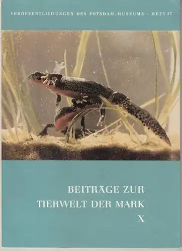 Potsdam Museum, Bereich Natur und Umwelt (Hrsg.) / Manfred Feiler (Schriftleitung): Beiträge zur Tierwelt der Mark X. ( Veröffentlichungen des Potsdam Museums, Heft 27 ).. 