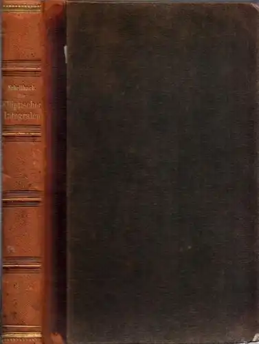 Schellbach, K.H: Die Lehre von den Elliptischen Integralen und den Theta-Functionen. 