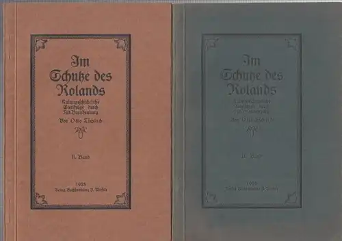 Tschirch, Otto: Im Schutze des Rolands. Bände I, II und III. Kulturgeschichtliche Streifzüge durch Alt-Brandenburg. 