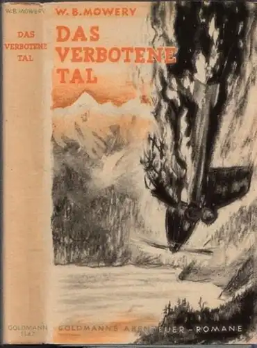 Mowery, W. B: Das verbotene Tal. Deutsch von Fritz Bothmer. (= Goldmannn Abenteuer-Romane). 