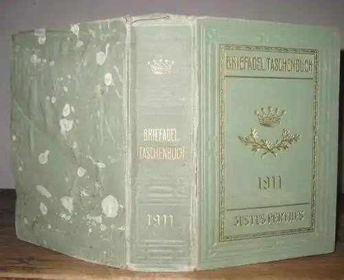 Gotha. - Genealogisches Taschenbuch. - Briefadel: Gothaisches Genealogisches Taschenbuch der Briefadeligen Häuser 1911. Fünfter (5.) Jahrgang . Mit Vorwort der Schriftleitung von 1910. 