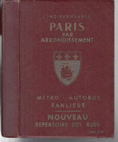 Paris. - Denaes, Raymond: Guide General de Paris. Repertoire des Rues avec indication de la plus proche station de Metro. Histoire des Monuments, Musées, Églises...