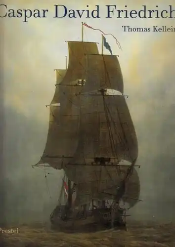 Friedrich, Caspar David - Thomas Kellein: Caspar David Friedrich - Der künstlerische Weg. 