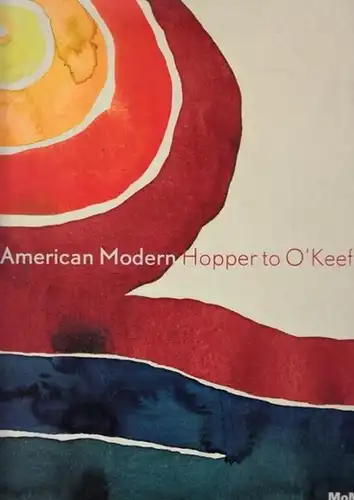 Curry, Kathy - Esther Adler: American Modern - Hopper to O´Keeffe. 