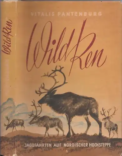 Wild-Ren - Jagdfahrten auf nordischer Hochsteppe