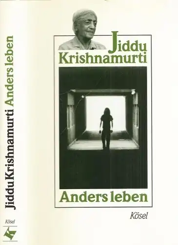 Krishnamurti, Jiddu: Anders leben. 