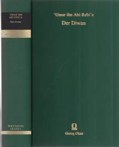Umar ibn Abi Rebi a / Paul Schwarz, Günter Meyer, Rudolf Sellheim (Hrsg.): Der Diwan - 2 Bände in einem Buch. Nach den Handschriften zu...